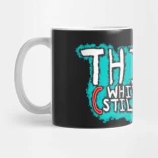 Think While It's Still Legal - Graffiti Style Mug